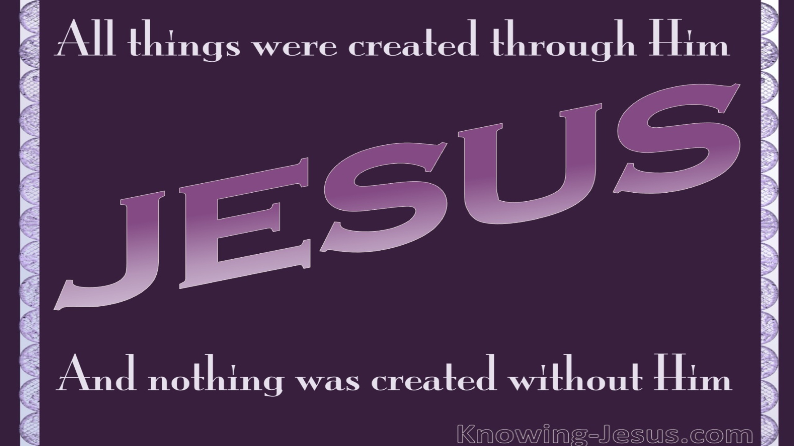 John 1:3 All Was Created By Him (purple)